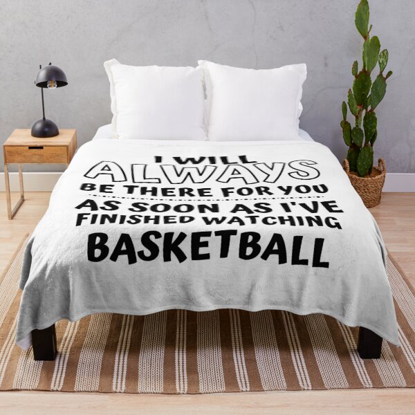 Item preview, I will always be there for you. As soon as I've finished watching basketball designed and sold by TheGreenGoat.