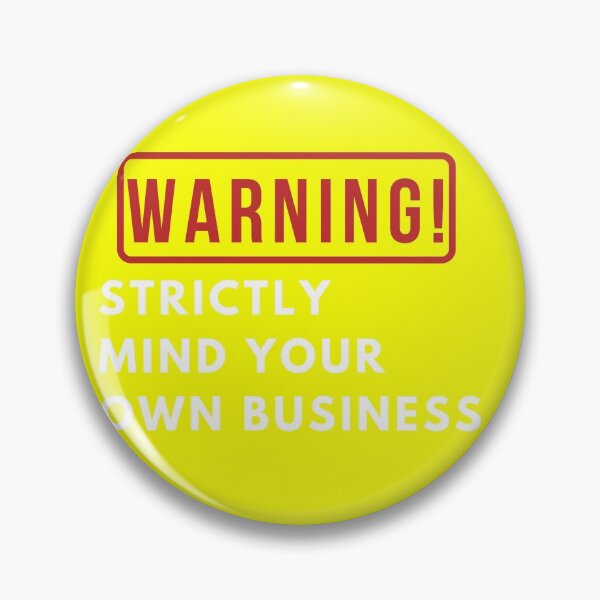 Item preview, Warning - Strictly mind your own business - Motivational quotes designed and sold by GaterStitch.