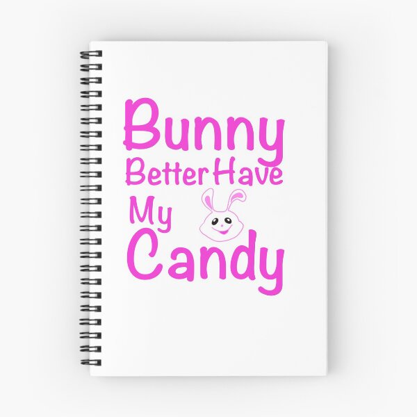 Item preview, Bunny Better Have My Candy designed and sold by papaipapai198.