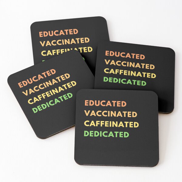 Item preview, Educated, Vaccinated, Caffeinated, Dedicated designed and sold by HBThoughts.