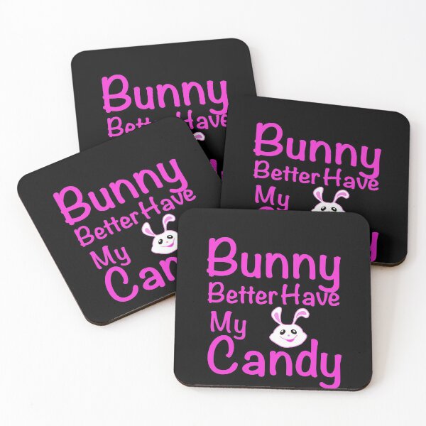 Item preview,  Bunny Better Have My Candy designed and sold by papaipapai198.