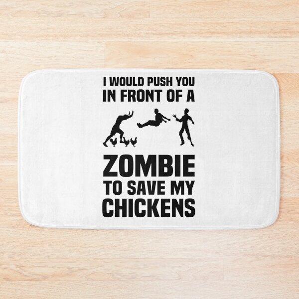 Item preview, I Would Push You in Front of A Zombie to Save My chickens - Funny Zombie designed and sold by NSTeeDesign.
