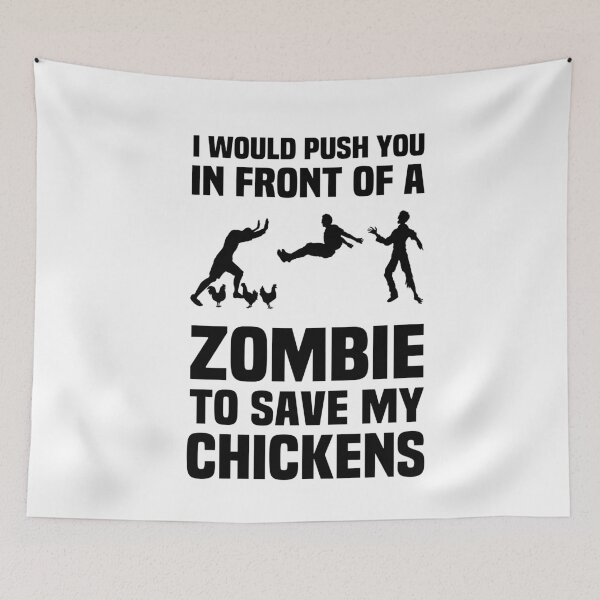 Item preview, I Would Push You in Front of A Zombie to Save My chickens - Funny Zombie designed and sold by NSTeeDesign.