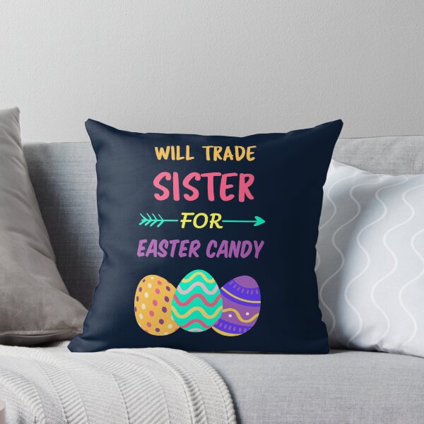 Item preview, Will Trade Sister For Easter Candy I designed and sold by Lemon Pepper.