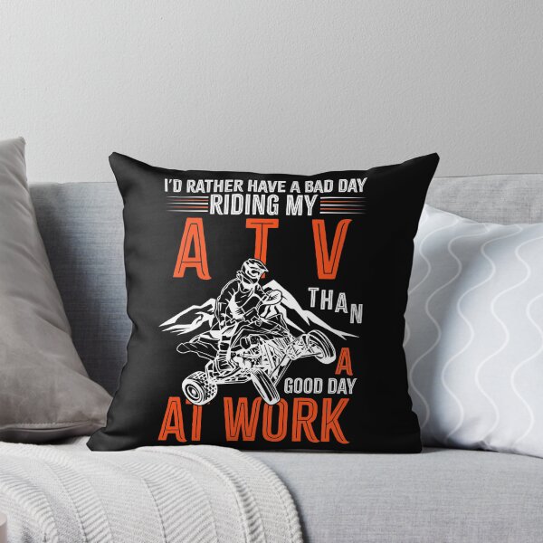 Item preview, I'D RATHERHAVE A BAD DAY RIDING MY ATV THAN A GOOD DAY AT WORK COLLECTION designed and sold by JRM Tees & More Store.