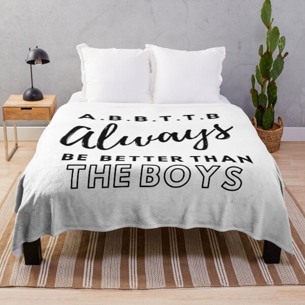 Item preview, A.B.B.T.T.B - always be better than the boys designed and sold by TheGreenGoat.