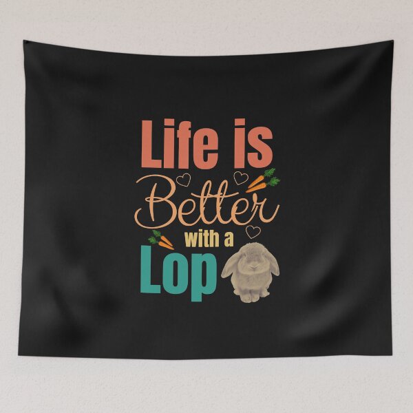 Item preview, Life is Better with a Lop Rabbit designed and sold by MusberriDesigns.
