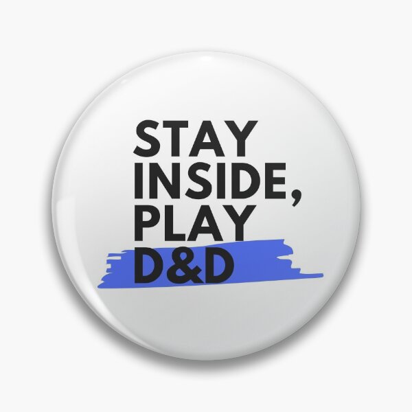 Item preview, Stay Inside, Play D&D designed and sold by buckmoon.