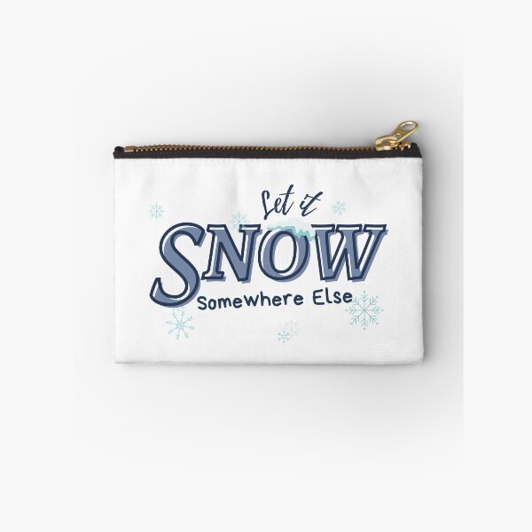 Item preview, Let it Snow Somewhere Else designed and sold by Whats-ever.