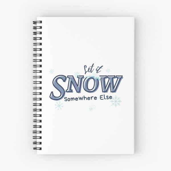 Item preview, Let it Snow Somewhere Else designed and sold by Whats-ever.