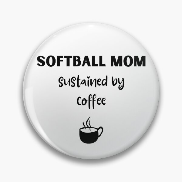 Item preview, Softball mom. Sustained by coffee designed and sold by TheGreenGoat.
