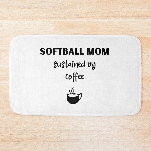 Item preview, Softball mom. Sustained by coffee designed and sold by TheGreenGoat.