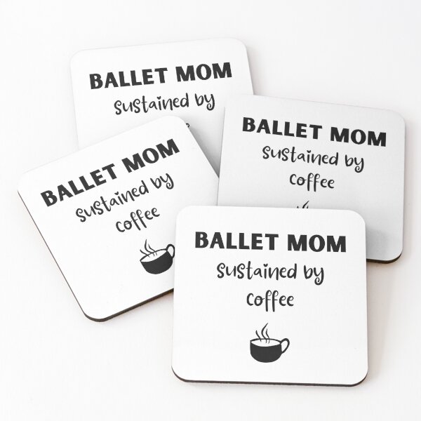 Item preview, Ballet mom sustained by coffee designed and sold by TheGreenGoat.