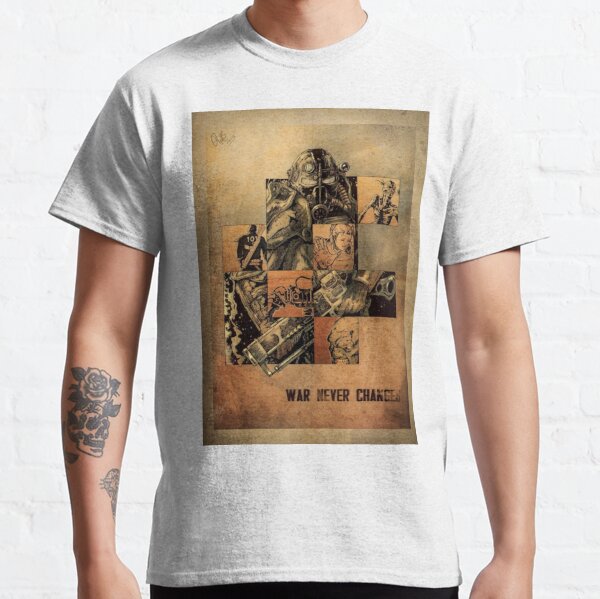 War Never Changes T Shirts Redbubble