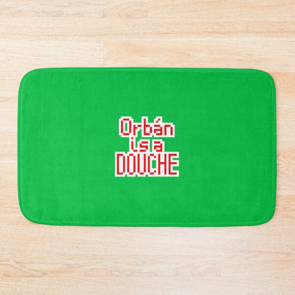 Item preview, Orbán is a douche - red white green designed and sold by MercrediCanon.