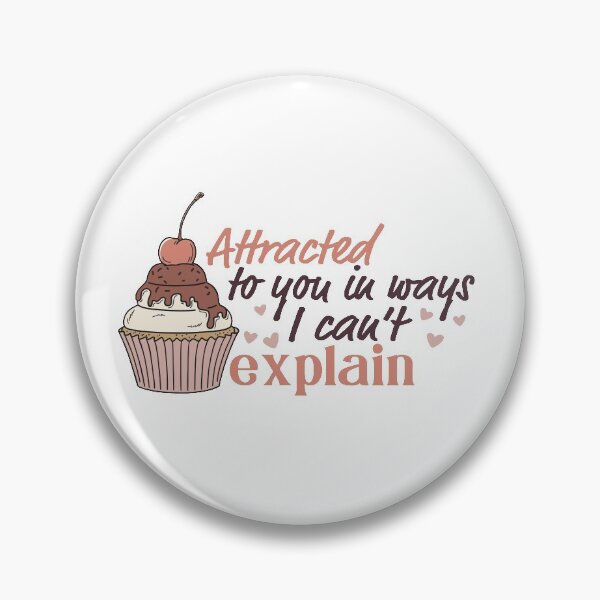 Item preview, Attracted To You In Ways I Can't Explain - Cherry Cupcake designed and sold by DesignLabMedia.