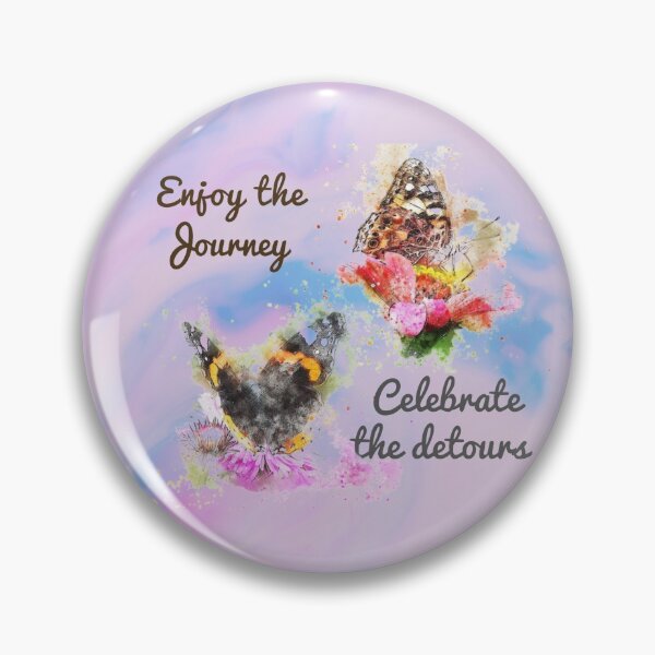 Item preview,  Enjoy The Journey Celebrate the Detours Slogan designed and sold by whitedove457.