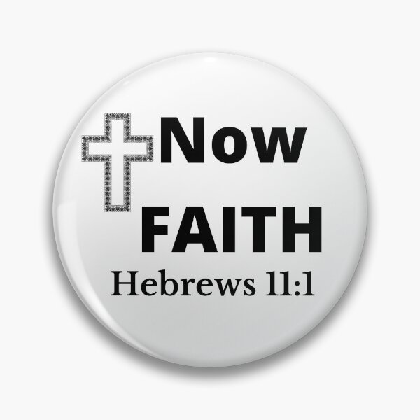 Item preview, Now Faith-Hebrews 11:1 designed and sold by tellit24seven.