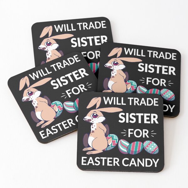 Item preview, Will Trade Sister For Easter Candy II designed and sold by Lemon Pepper.