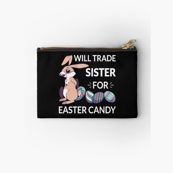 Item preview, Will Trade Sister For Easter Candy II designed and sold by Lemon Pepper.
