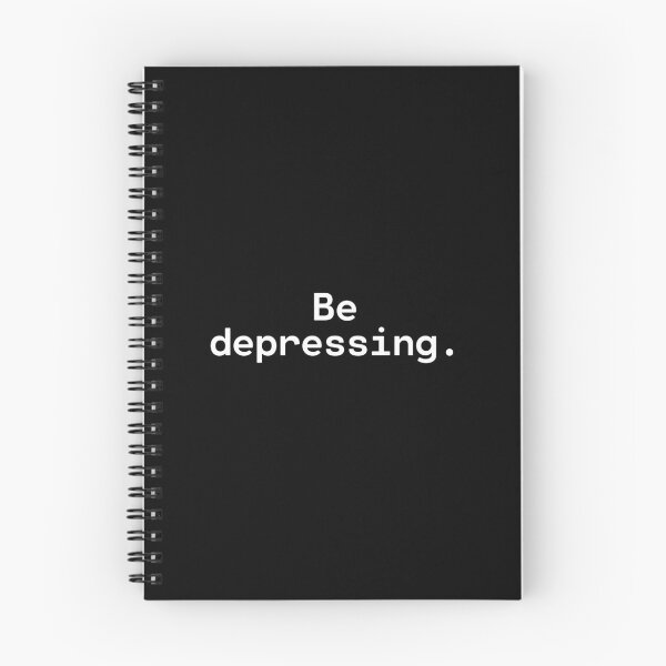 Item preview, Be depressing - Existential Overload - Be unaplogetic designed and sold by TakeOnWisdom.