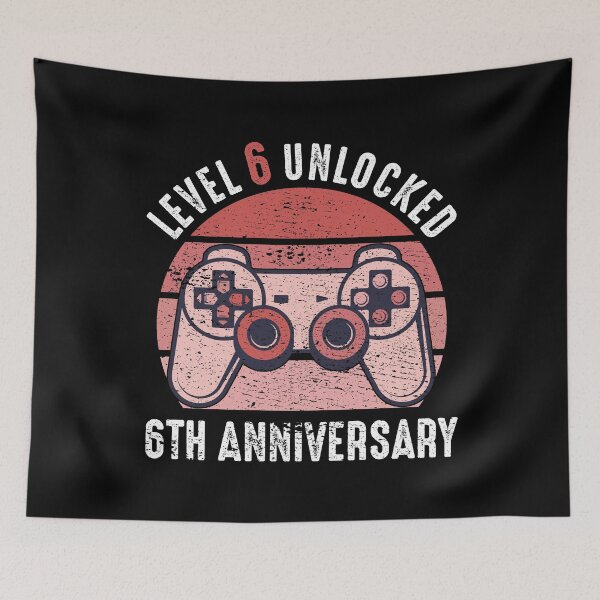 Item preview, Level 6 Unlocked 6th Anniversary Gamer designed and sold by RandomStuffShop.