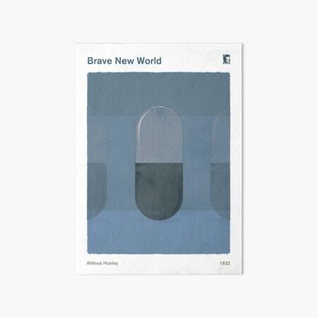 Brave New World, Aldous Huxley Dystopian Social Science Fiction Art for Book Lovers Art Board Print