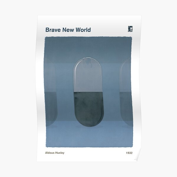 Brave New World, Aldous Huxley Dystopian Social Science Fiction Art for Book Lovers Poster