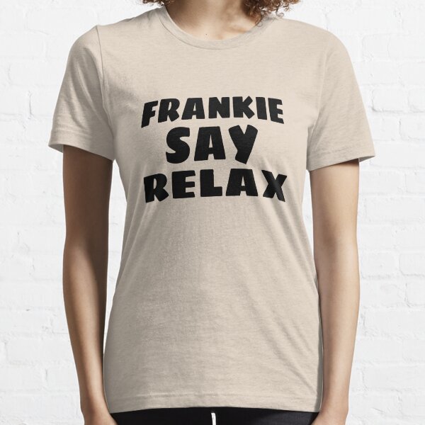 frankie says relax dog shirt