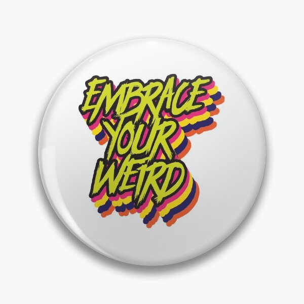 Item preview, embrace your weird designed and sold by TheFlipRepublic.