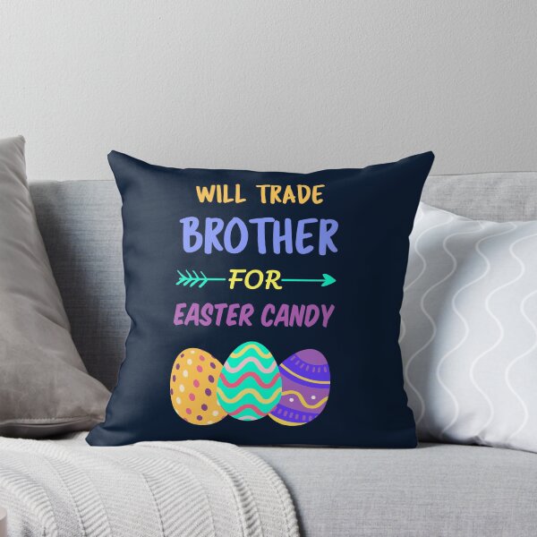 Item preview, Will Trade Brother For Easter Candy I designed and sold by Lemon Pepper.
