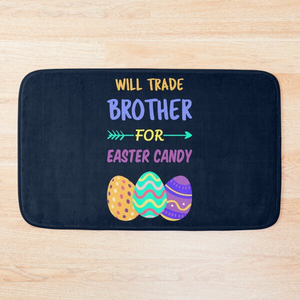 Item preview, Will Trade Brother For Easter Candy I designed and sold by Lemon Pepper.