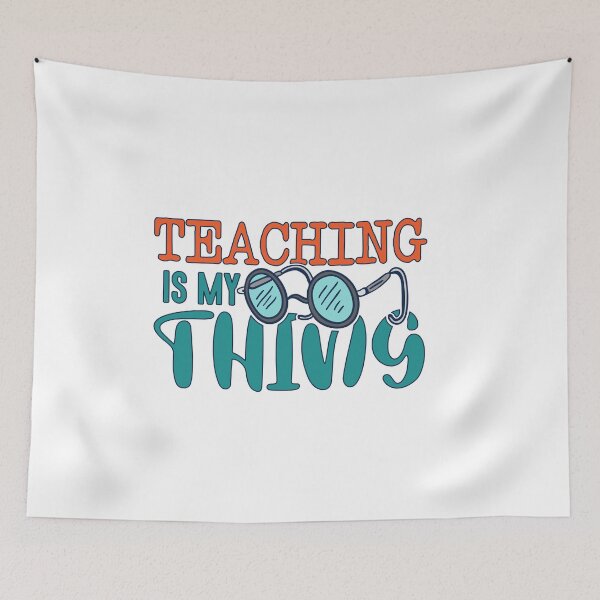 Item preview, teaching is my thing designed and sold by TheFlipRepublic.
