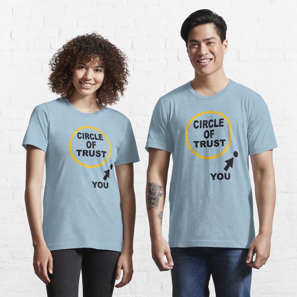 circle of trust t shirt
