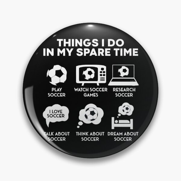 Item preview, Things I Do In My Spare Time Soccer Gifts Player designed and sold by BuynPose.