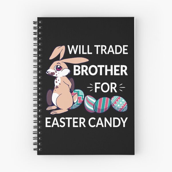 Item preview, Will Trade Brother For Easter Candy II designed and sold by Lemon Pepper.