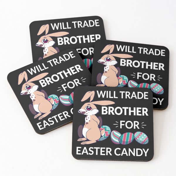 Item preview, Will Trade Brother For Easter Candy II designed and sold by Lemon Pepper.