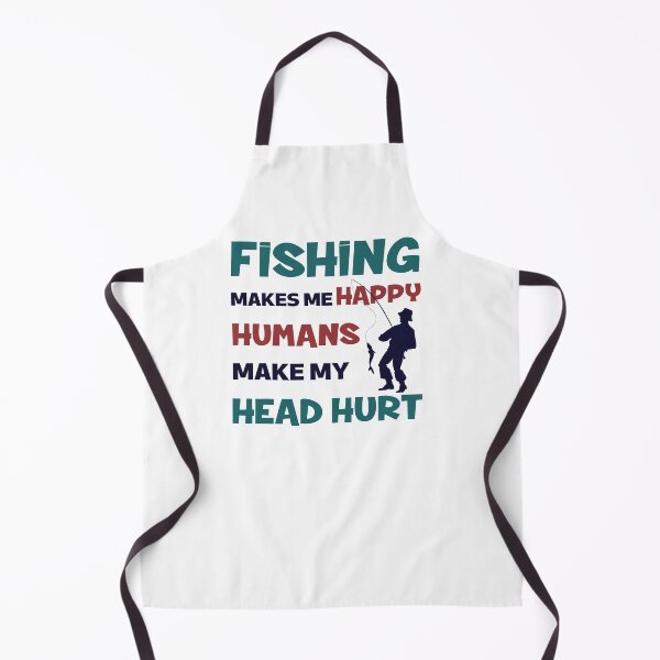 Item preview, Fishing Makes Me Happy Humans Make My Head Hurt - Funny Fisherman Gift designed and sold by NSTeeDesign.
