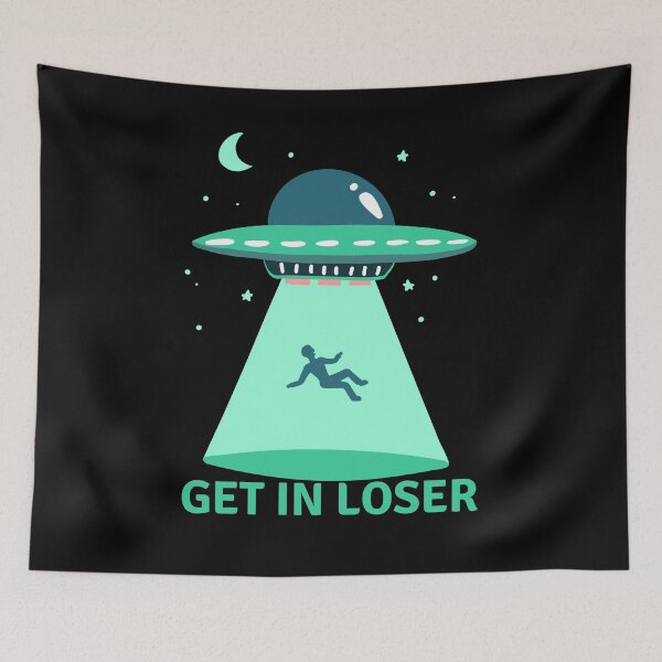 Item preview, Get In Loser Alien designed and sold by Teelogic.