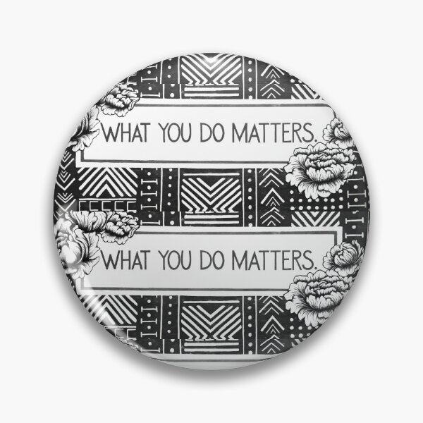 Item preview, What you do matters, Let everyone knows.  designed and sold by Mr7Williams.