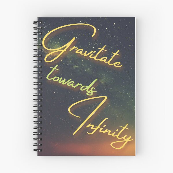 Item preview, Gravitate Towards Infinity - Motivational Text designed and sold by BaldingSnail.