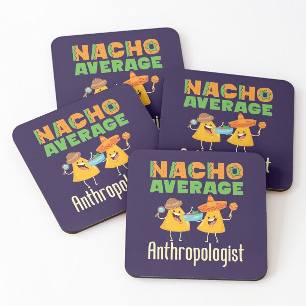 Item preview, Nacho Average Anthropologist designed and sold by jaygo.