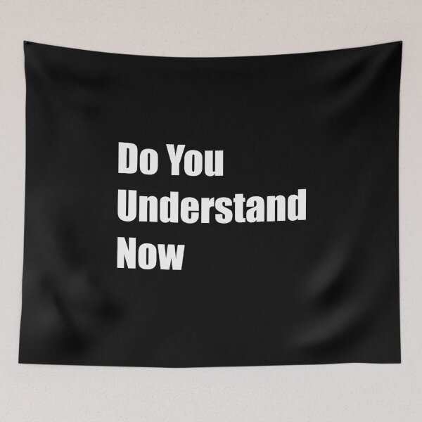Item preview, Do You Understand Now designed and sold by Rizwandogar.
