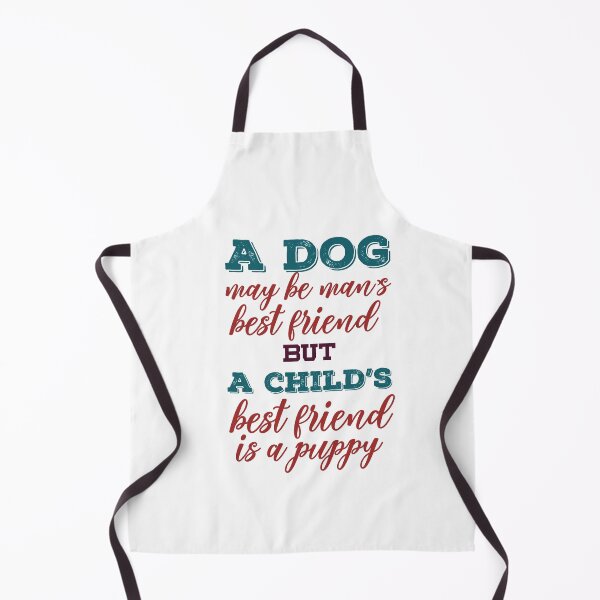 Item preview, A Dog May Be Man’s Best Friend, But A Child’s Best Friend Is A Puppy designed and sold by ArtOneDesign.