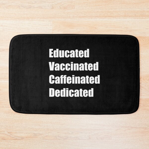 Item preview, Educated Vaccinated Caffeinated Dedicated designed and sold by Rizwandogar.