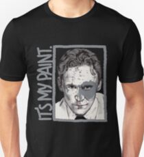 It's my paint Unisex T-Shirt