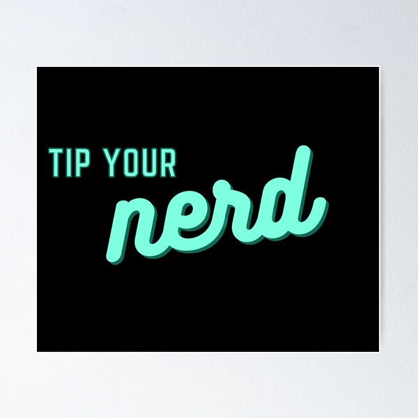 Item preview, tip your nerd designed and sold by avocadissimo.