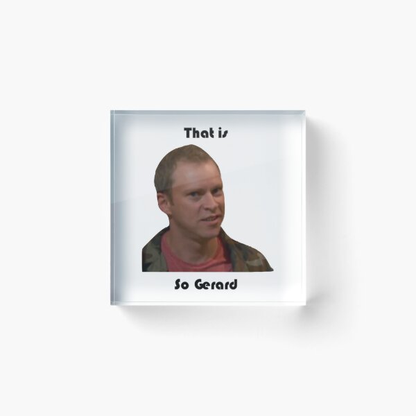 Item preview, That is so Gerard designed and sold by RyanLJ.
