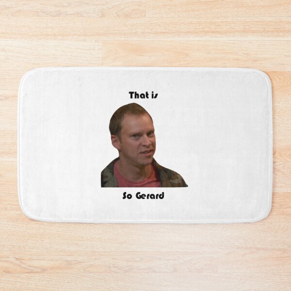 Item preview, That is so Gerard designed and sold by RyanLJ.
