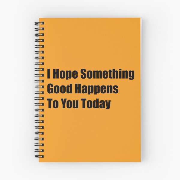Item preview, I Hope Something Good Happens To You Today designed and sold by Rizwandogar.